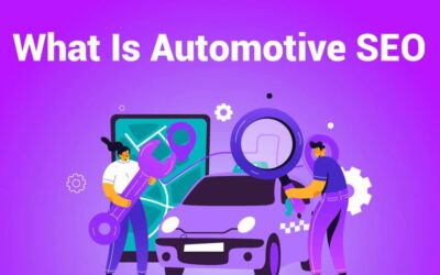 What Is Automotive SEO? Must-Know SEO Tips For Car Dealerships